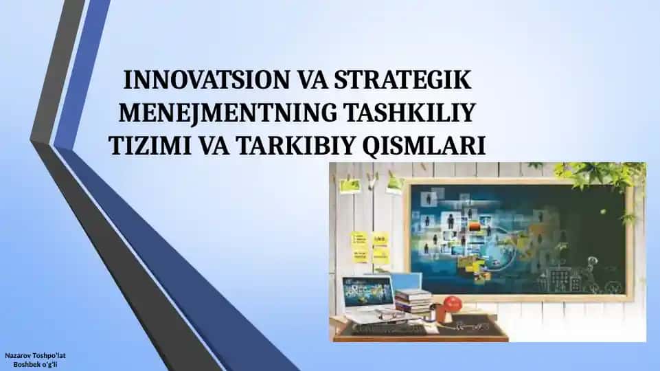 Innovatsion va strategik menejmentning tashkiliy tizimi va tarkibiy qismlari