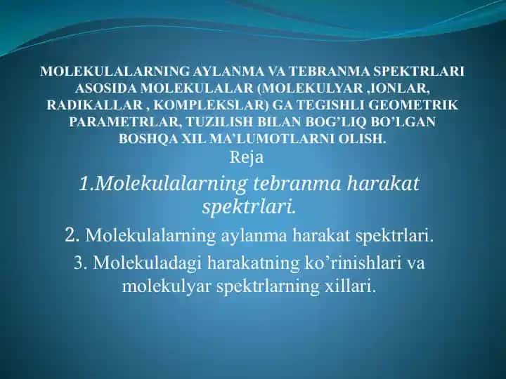 MOLEKULALARNING AYLANMA VA TEBRANMA SPEKTRLARI