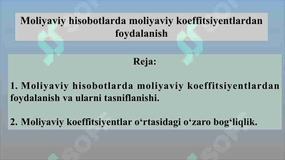 Moliyaviy hisobotlarda moliyaviy koeffitsiyentlardan foydalanish