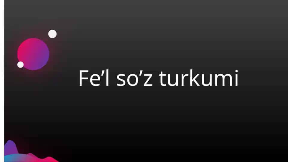 Fe’l so’z turkumi