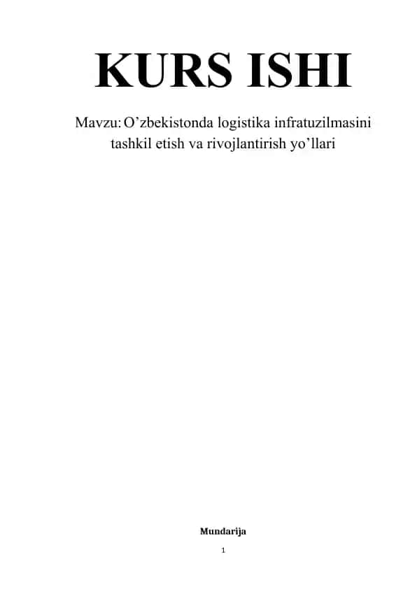 O’zbekistonda logistika infratuzilmasini tashkil etish va rivojlantirish yo’llari