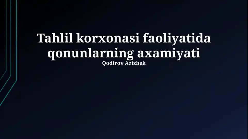 Tahlil korxonasi faoliyatida qonunlarning axamiyati