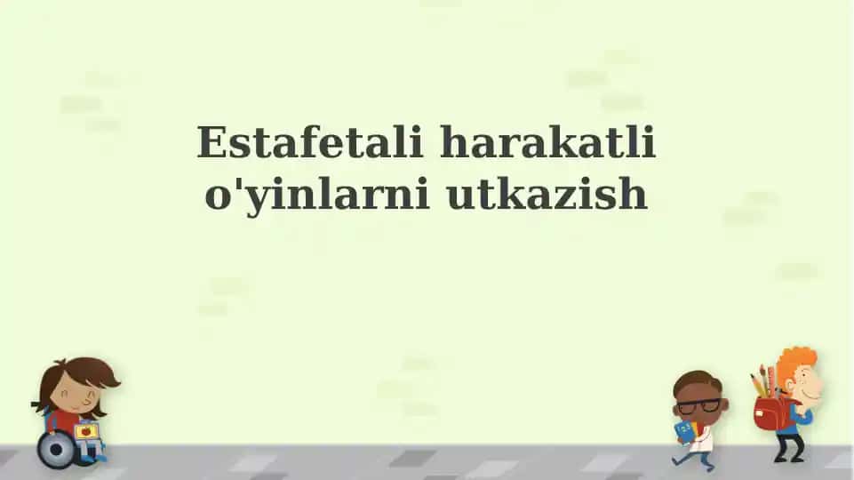 Estafeta o'yinlarining asoslari