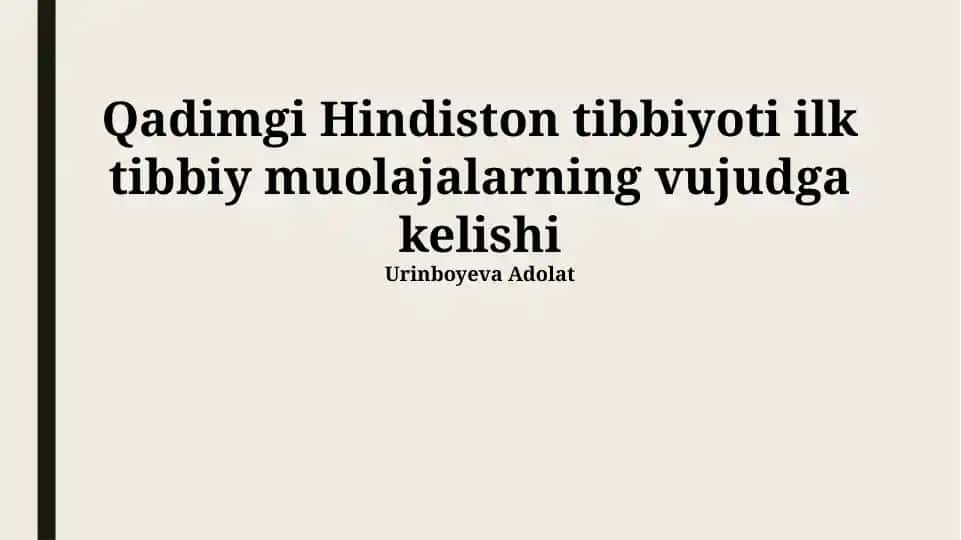Qadimgi Hindiston Tibbiyoti Ilk Tibbiy Muolajalarning Vujudga Kelishi