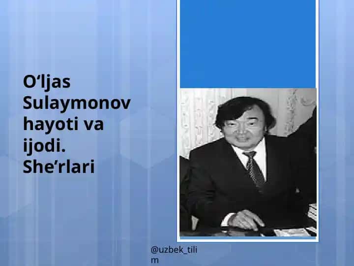 O‘ljas Sulaymonov hayot va ijodi