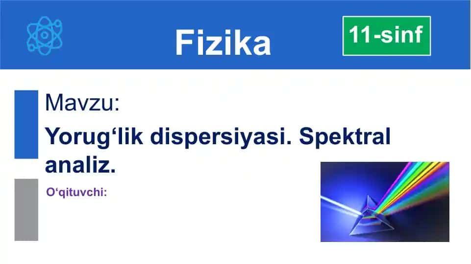 Yorug‘lik dispersiyasi. Spektral analiz