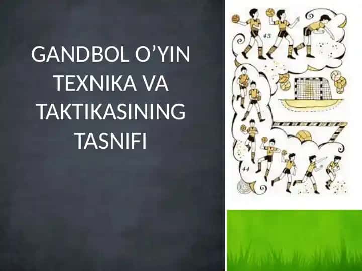 GANDBOL O’YIN TEXNIKA VA TAKTIKASINING TASNFIFI