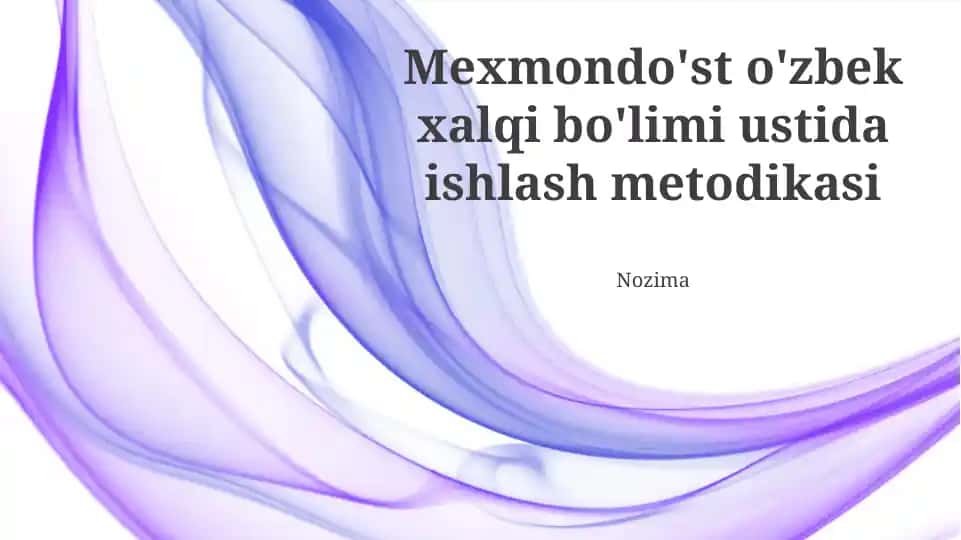 Mexmondo'st o'zbek xalqi bo'limi ustida ishlash metodikasi