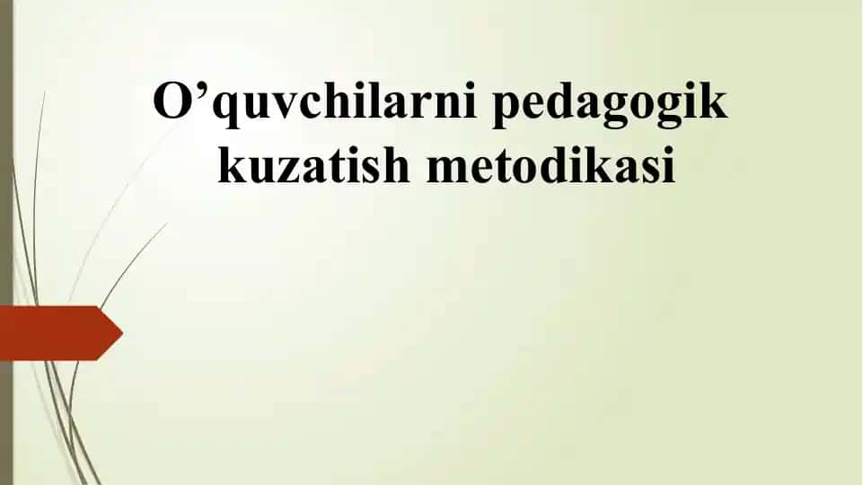 O’quvchilarni pedagogik kuzatish metodikasi