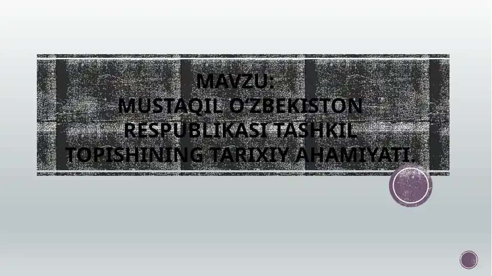 MUSTAQIL O‘ZBEKISTON RESPUBLIKASI TASHKIL TOPISHINING TARIXIY AHAMIYATI