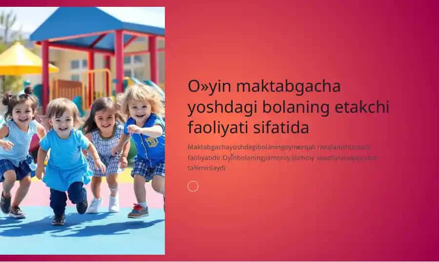 O'yin maktabgacha yoshdagi bolaning etakchi faoliyati