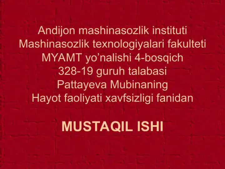 Hayot faoliyati xavfsizligi fanidan MUSTAQIL ISHI