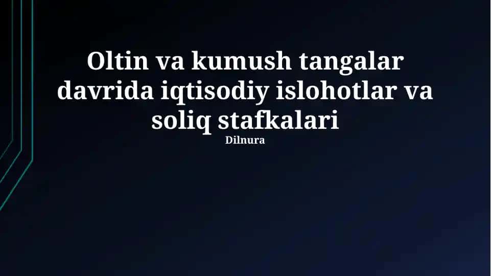 Oltin va kumush tangalar davridagi iqtisodiy islohotlar va soliq stafkalari
