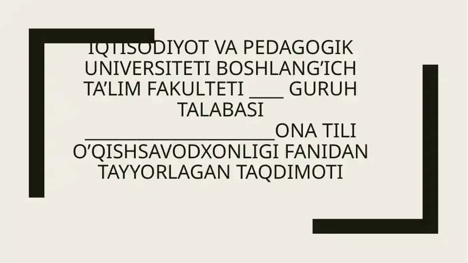 Onatili o’qishsavodxonligi fanidan tayyorlagan taqdimoti