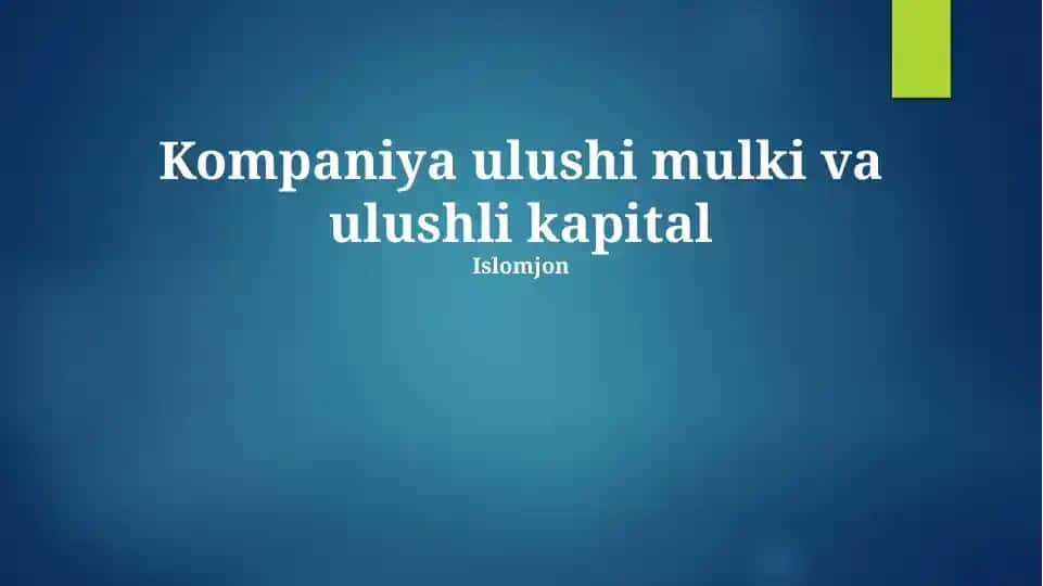Kompaniya ulushi mulki va ulushli kapital