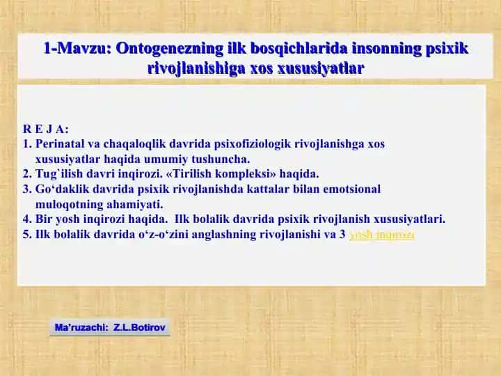 Ontogenezning ilk bosqichlarida insonning psixik rivojlanishiga xos xususiyatlar