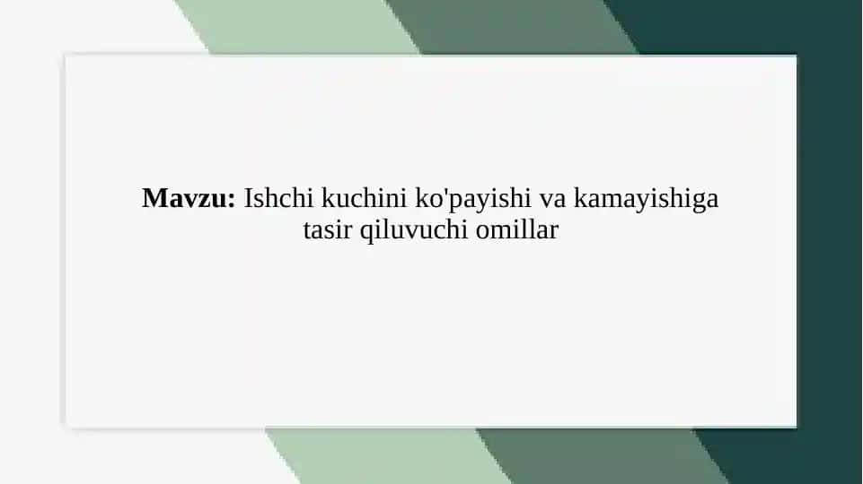 Ishchi kuchini ko'payishi va kamayishiga tasir qiluvchi omillar