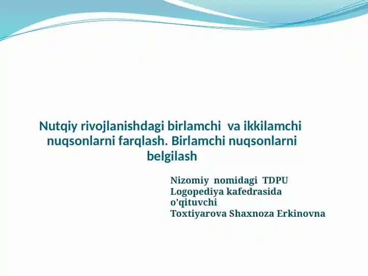 Nutqiy rivojlanishdagi birlamchi va ikkilamchi nuqsonlarni farqlash