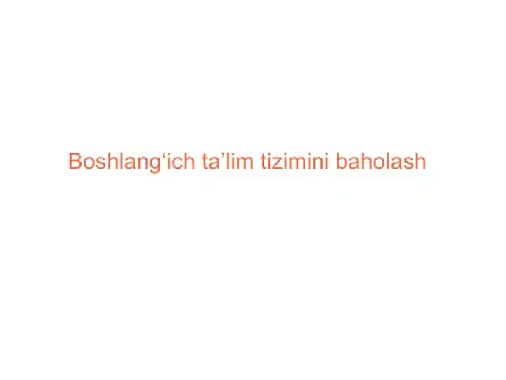 Boshlangʻich taʼlim tizimini baholash