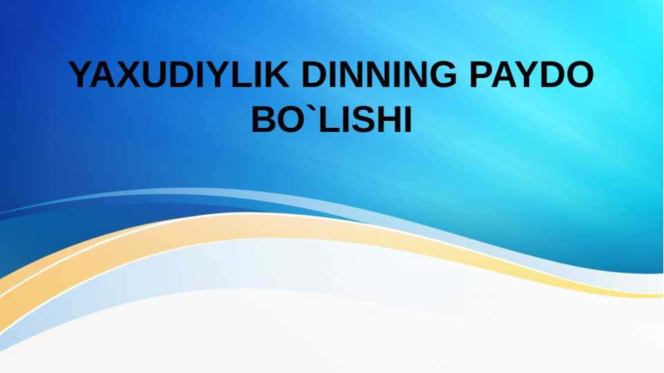 Yahudiylik dinining paydo bo‘lishi