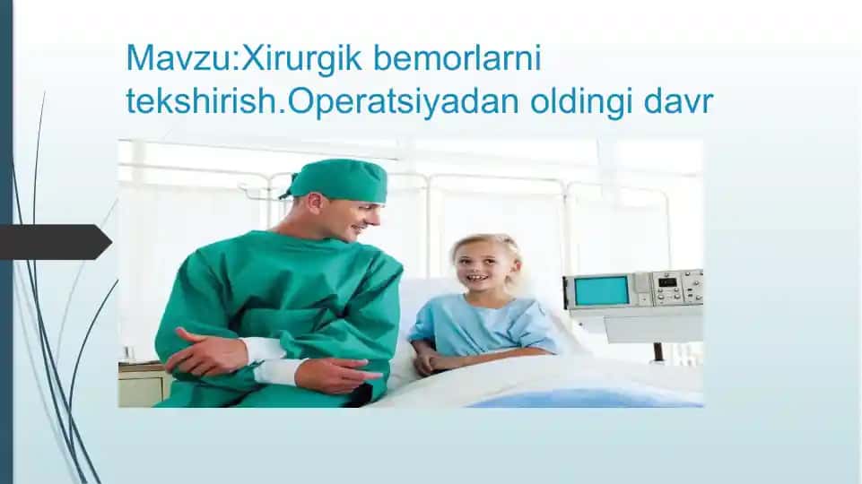 Xirurgik bemorlarni tekshirish. Operatsiyadan oldingi davr