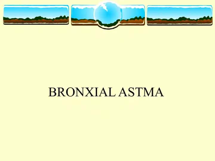 BRONXIAL ASTMA