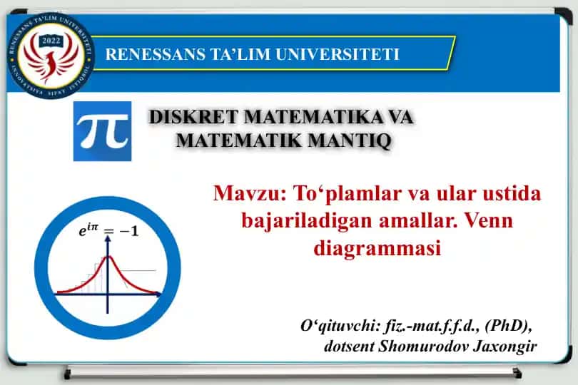 To‘plamlar va ular ustida bajariladigan amallar. Venn diagrammasi