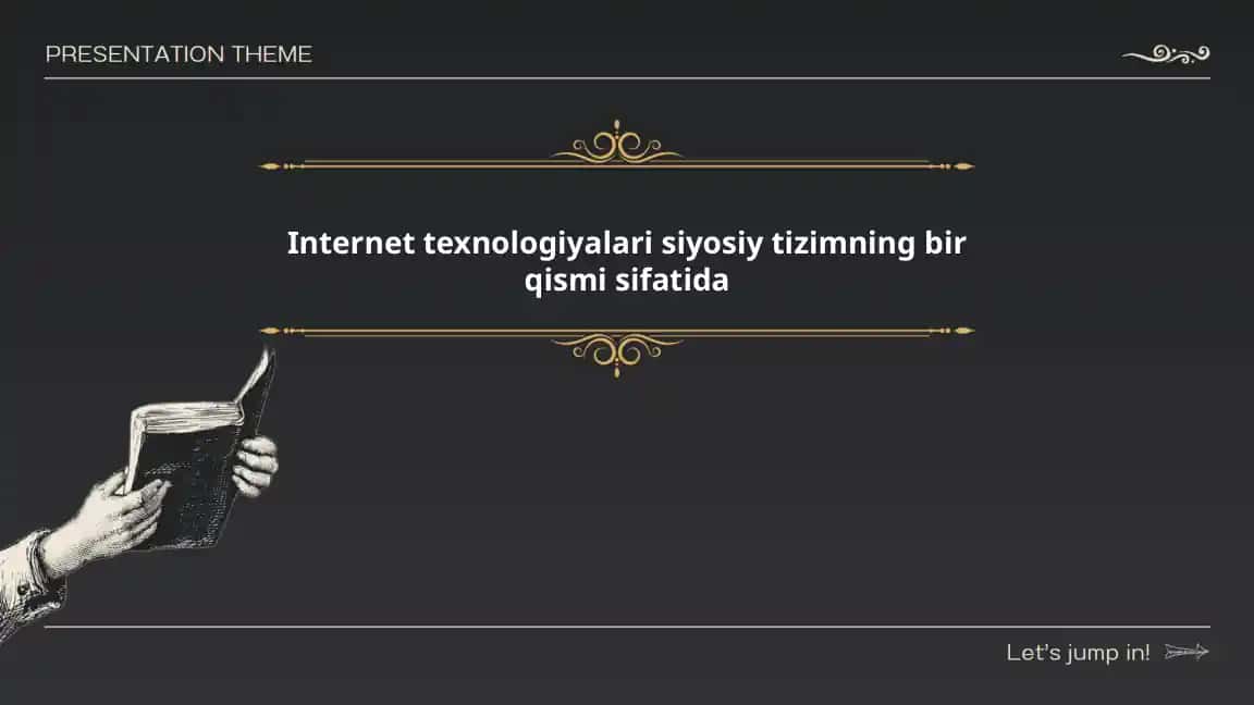 Internet texnologiyalari siyosiy tizimning bir qismi sifatida