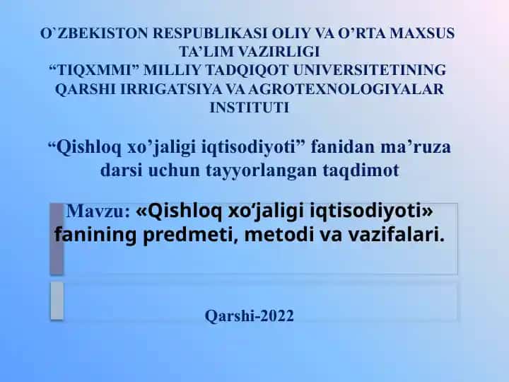 Qishloq xo‘jaligi iqtisodiyoti fanining predmeti, metodi va vazifalari