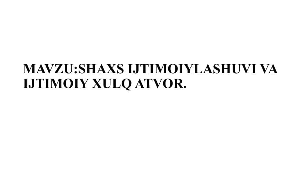 Shaxs Ijtimoiylashuvi va Ijtimoiy Xulq Atvor
