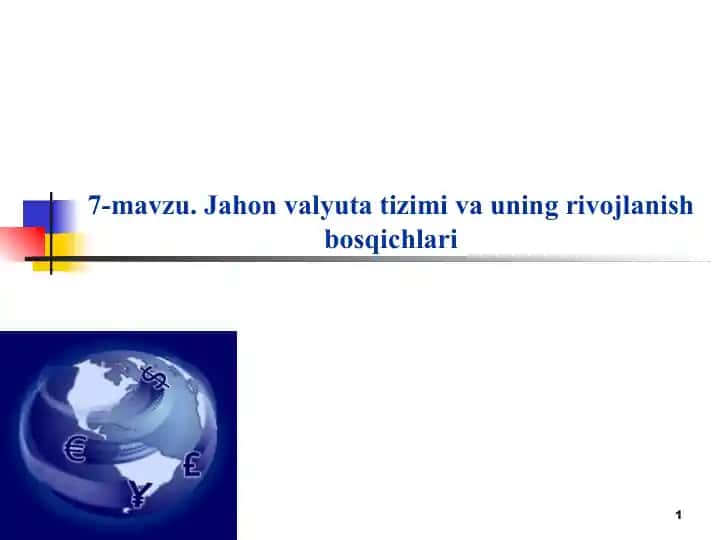 Jahon valyuta tizimi va uning rivojlanish bosqichlari