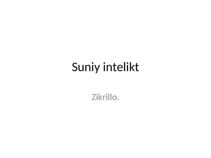 Suniy intelikt, Zikrillo
