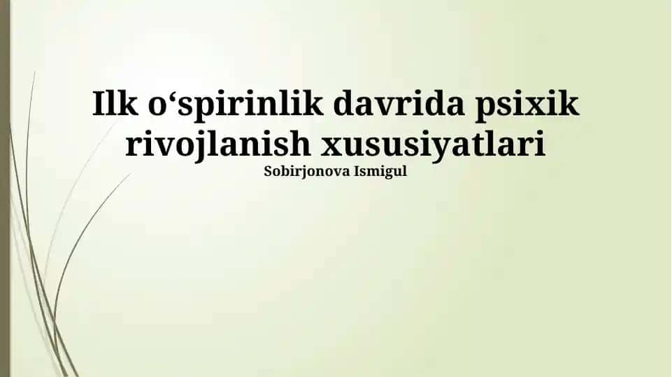 Ilk o‘spirinlik davrida psixik rivojlanish xususiyatlari