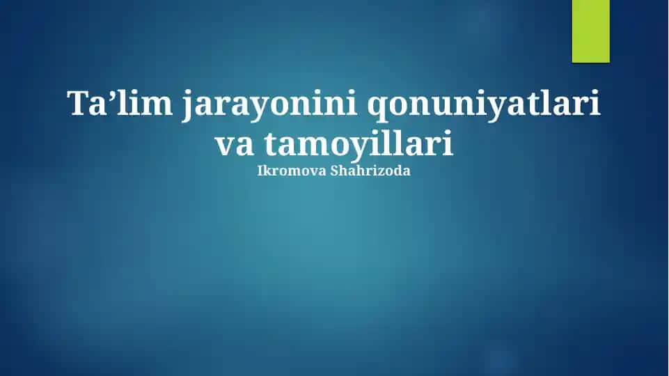 Taʼlim jarayonini qonuniyatlari va tamoyillari