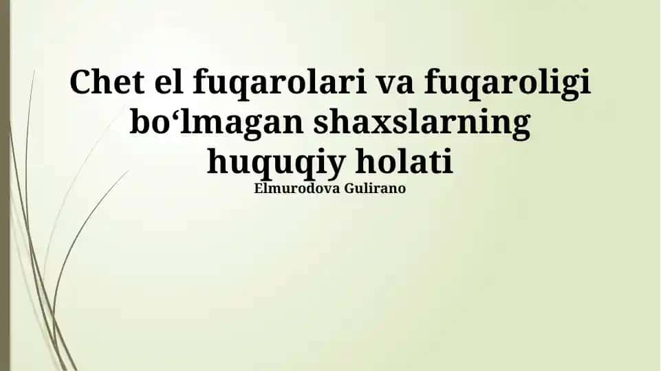 Chet el fuqarolari va fuqaroligi boʻlmagan shaxslarning huquqiy holati