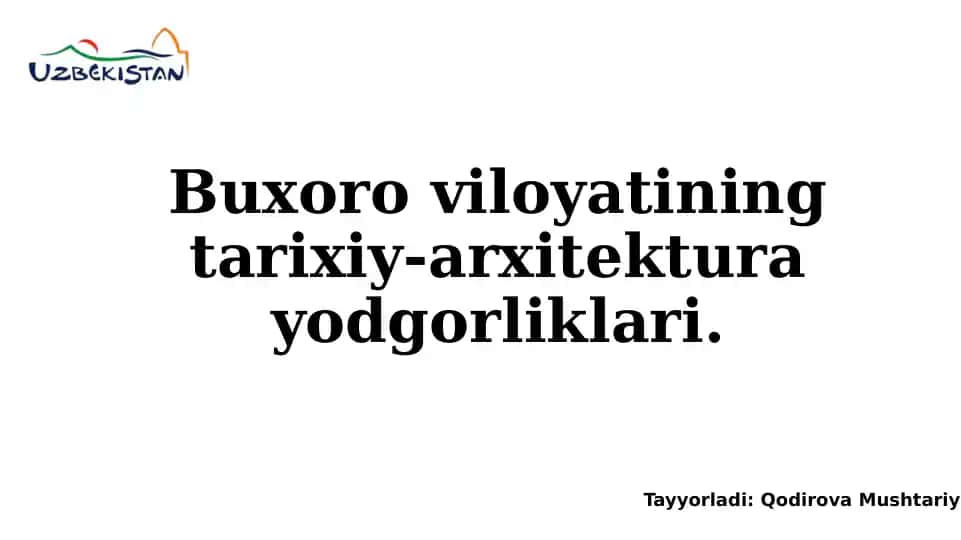 Buxoro viloyatining tarixiy-arxitektura yodgorliklari