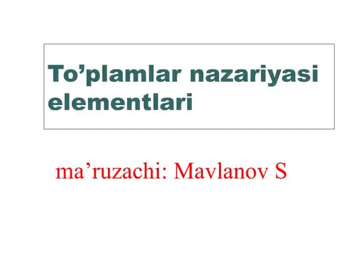 To’plamlar nazariyasi elementlari