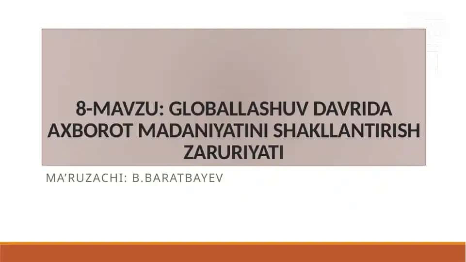 GLOBALLASHUV DAVRIDA AXBOROT MADANIYATINI SHAKLLANTIRISH ZARURIYATI