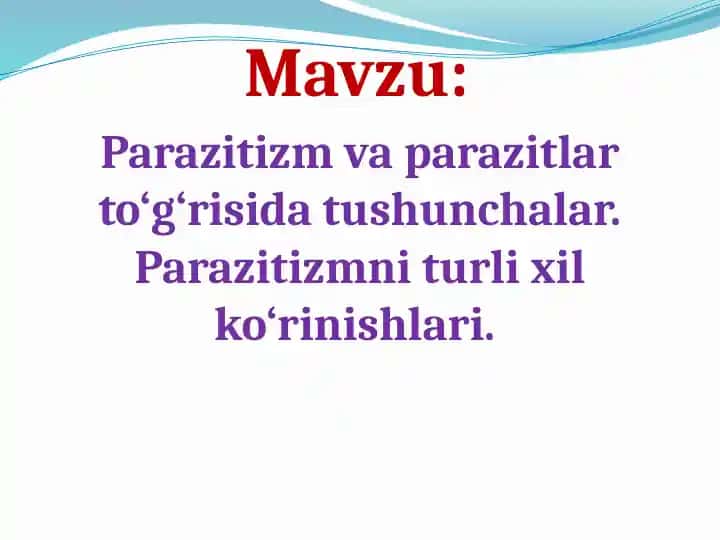 Parazitizm va parazitlar to‘g‘risida tushunchalar