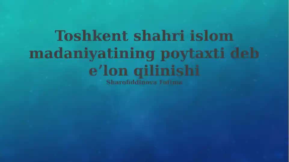 Toshkent – Islom madaniyati poytaxti