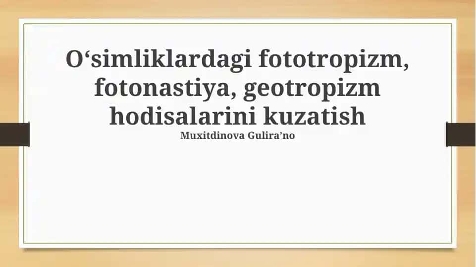 Oʻsimliklardagi fototropizm, fotonastiya, geotropizm hodisalarini kuzatish