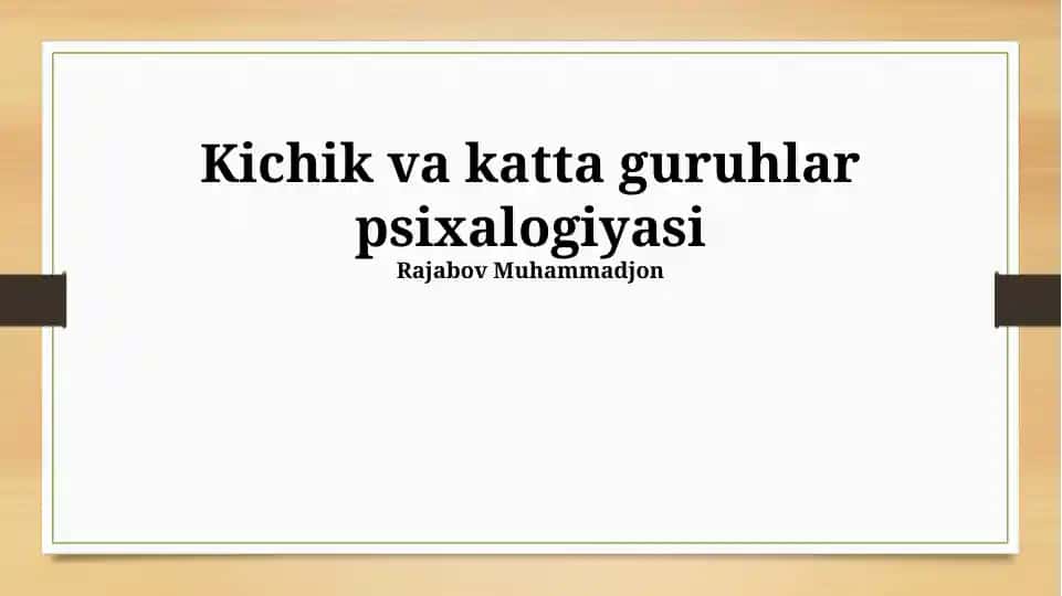 Kichik va katta guruhlar psixalogiyasi