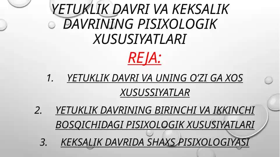 Yetuklik davri va keksalik davriNing pisixologik xususiyatlari