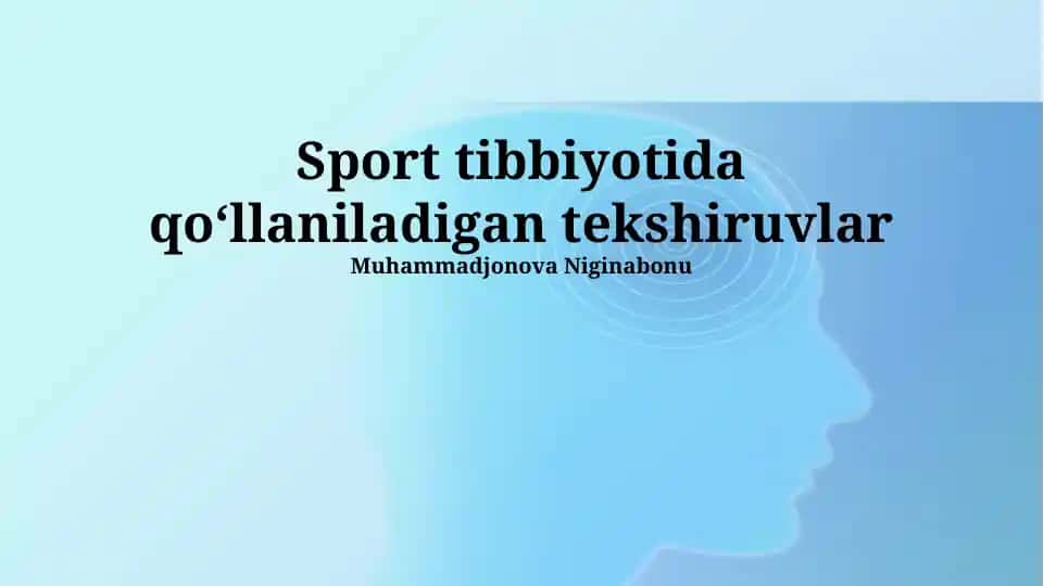 Sport tibbiyotida qoʻllaniladigan tekshiruvlar