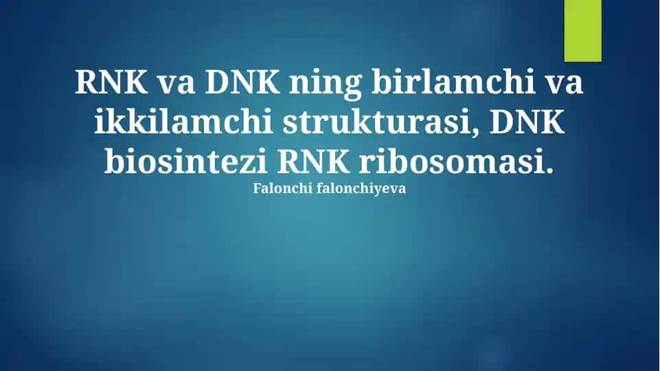 RNK va DNK xususiyatlari