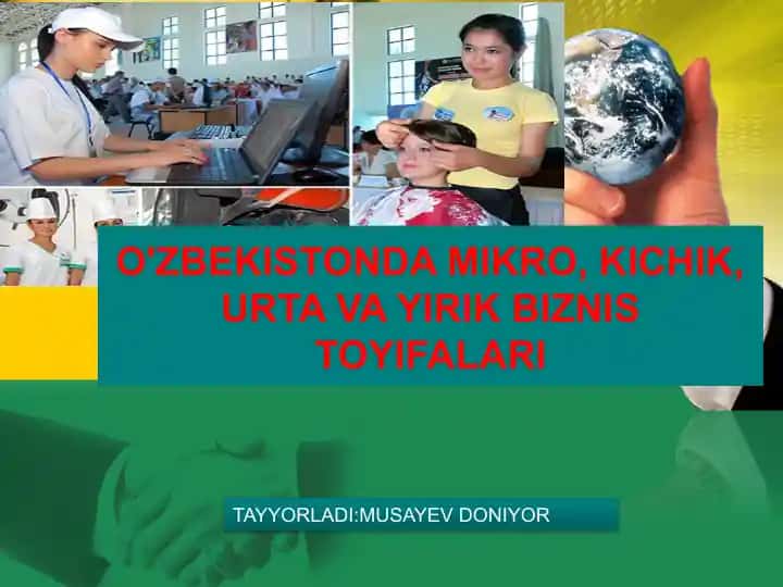 O'ZBEKISTONDA MIKRO, KICHIK, URTA VA YIRIK BIZNIS TOYIFALARI