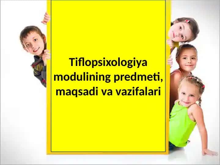 Tiflopsixologiya modulining predmeti, maqsadi va vazifalari
