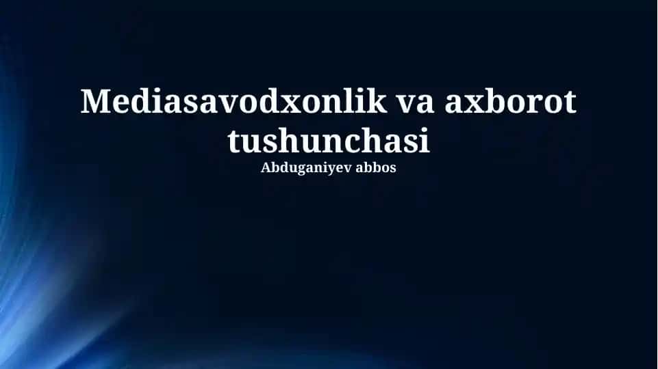 Mediasavodxonlik va axborot tushunchasi