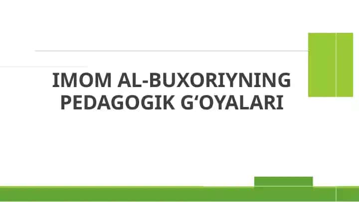 Imom Al-Buxoriyning Pedagogik G‘oyalari