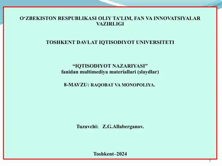 Iqtisodiy nazariya fanidan multimediya slaydlar (8-Mavzu: Raqobat va Monopoliya)
